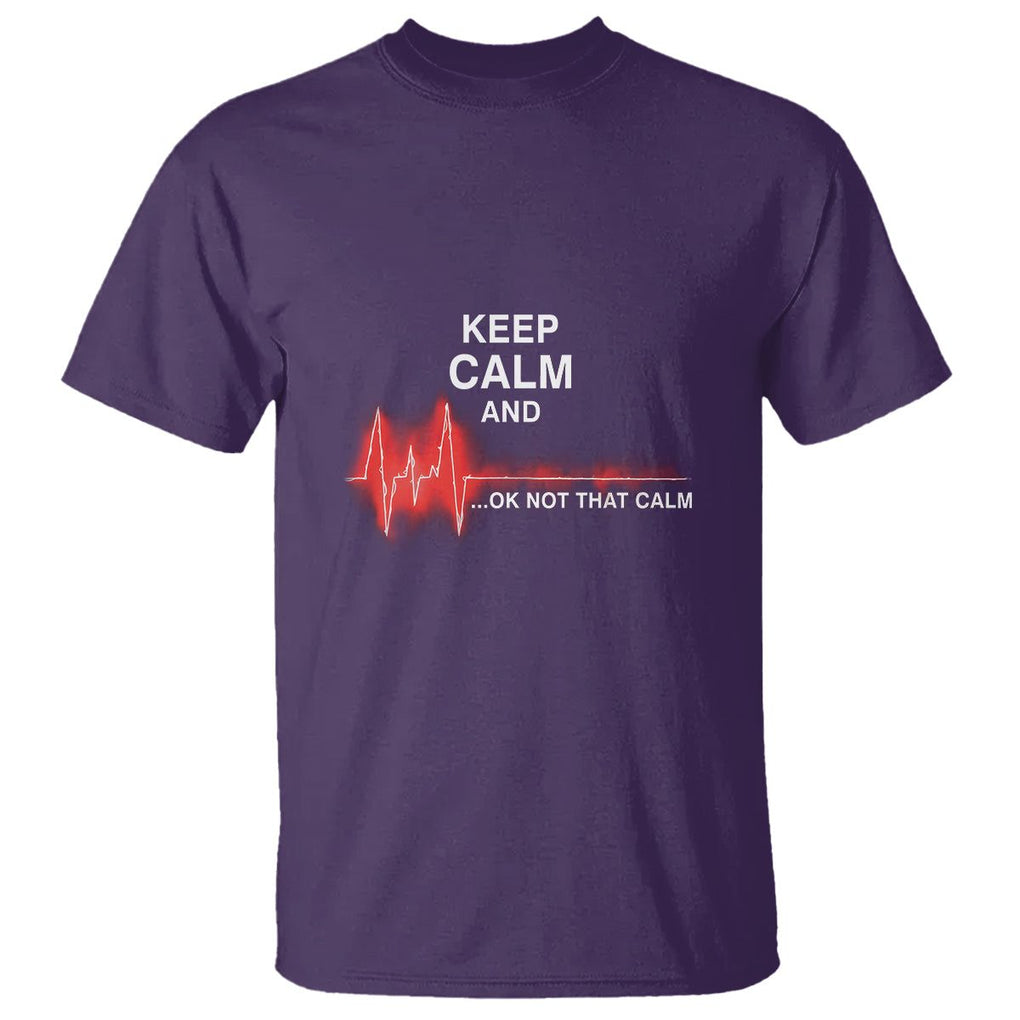 Funny Nurse T Shirt Keep Calm And... Ok Not That Calm TS09 Purple Printyourwear