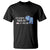 Funny Nurse T Shirt It's Always Pajama Day At This Job TS09 Black Printyourwear