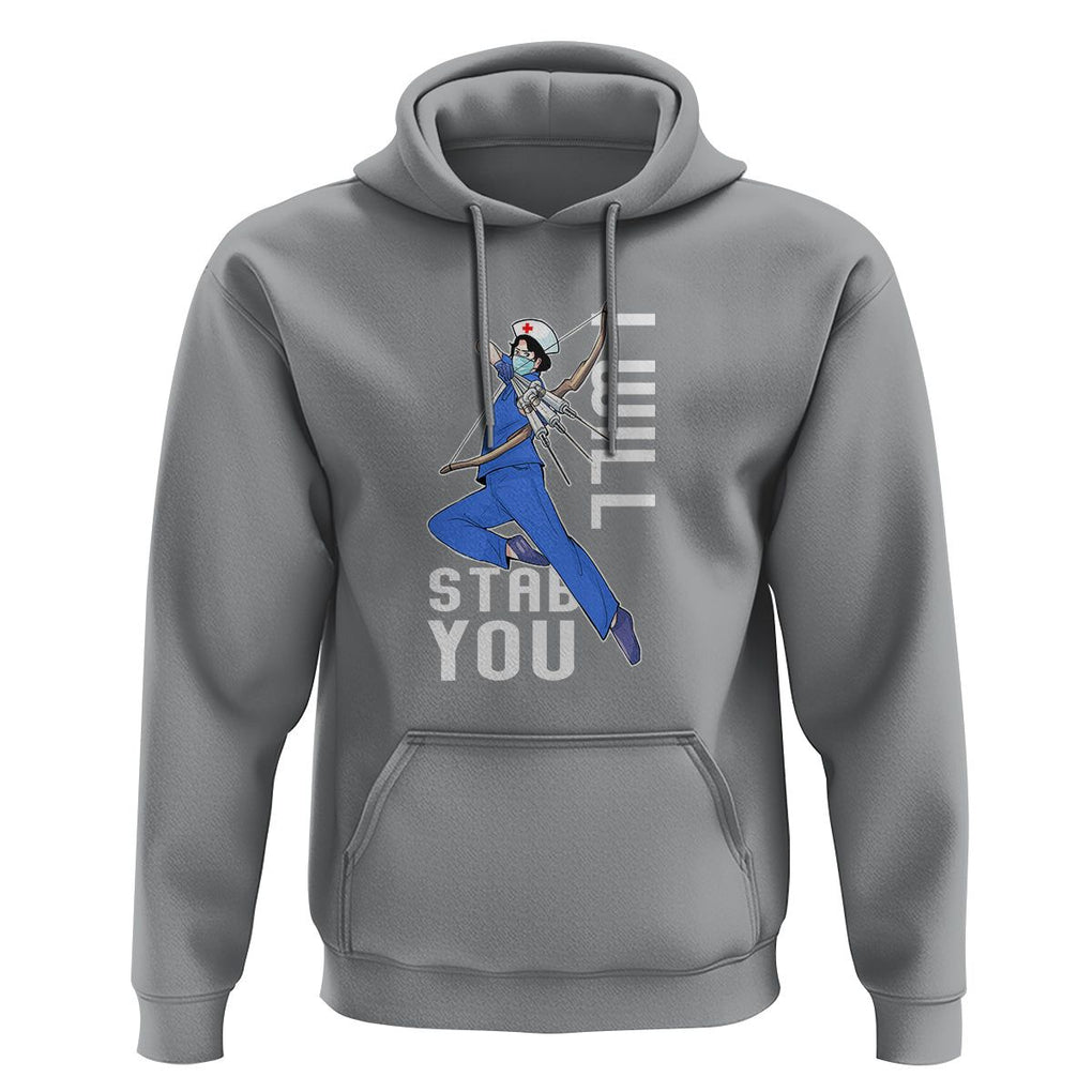 Funny Nurse Hoodie I Will Stab You TS09 Sport Gray Printyourwear