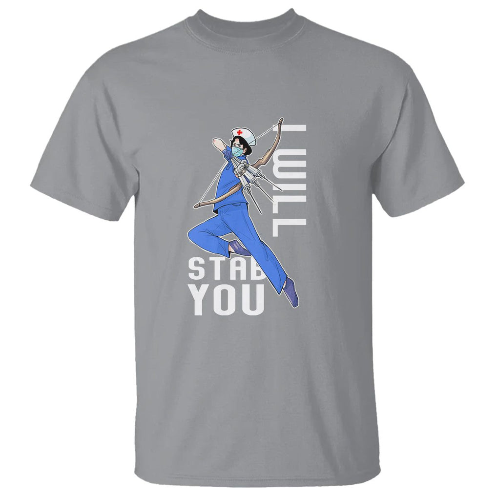 Funny Nurse T Shirt I Will Stab You TS09 Sport Gray Printyourwear