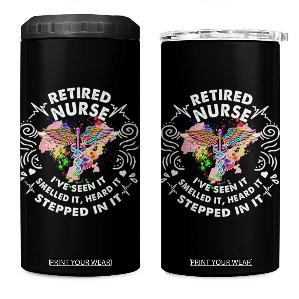 Retired Nurse 4 in 1 Can Cooler Tumbler I've Seen It Smelled It Heard It Stepped In It Retirement TS09 One Size: 16 oz Black Print Your Wear