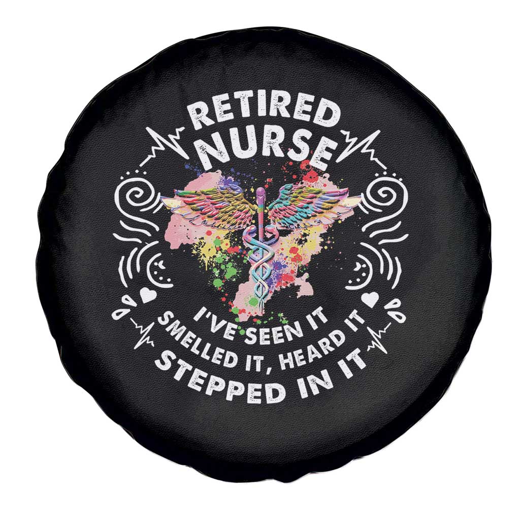 Retired Nurse Spare Tire Cover I've Seen It Smelled It Heard It Stepped In It Retirement TS09 Print Your Wear
