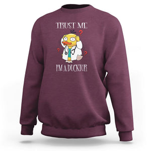 Funny Duck Doctor Sweatshirt Trust Me I'm A Ducktor TS09 Maroon Printyourwear