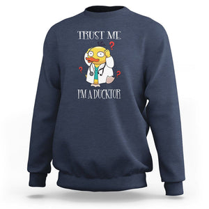 Funny Duck Doctor Sweatshirt Trust Me I'm A Ducktor TS09 Navy Printyourwear