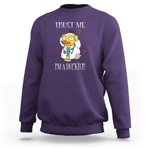 Funny Duck Doctor Sweatshirt Trust Me I'm A Ducktor TS09 Purple Printyourwear