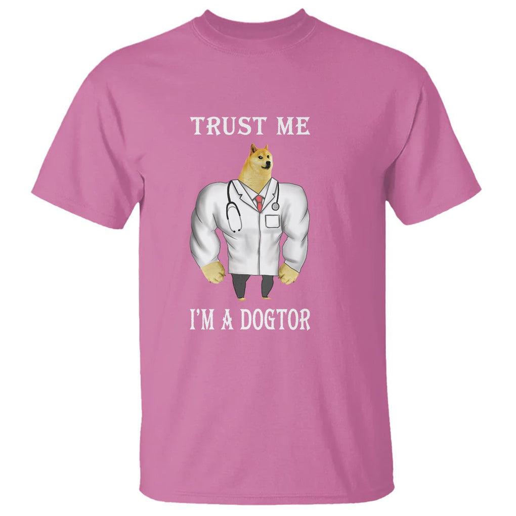 Funny Dog T Shirt Trust Me I'm A Dogtor Dog Doctor TS09 Azalea Printyourwear