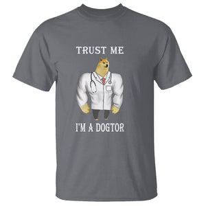 Funny Dog T Shirt Trust Me I'm A Dogtor Dog Doctor TS09 Charcoal Printyourwear