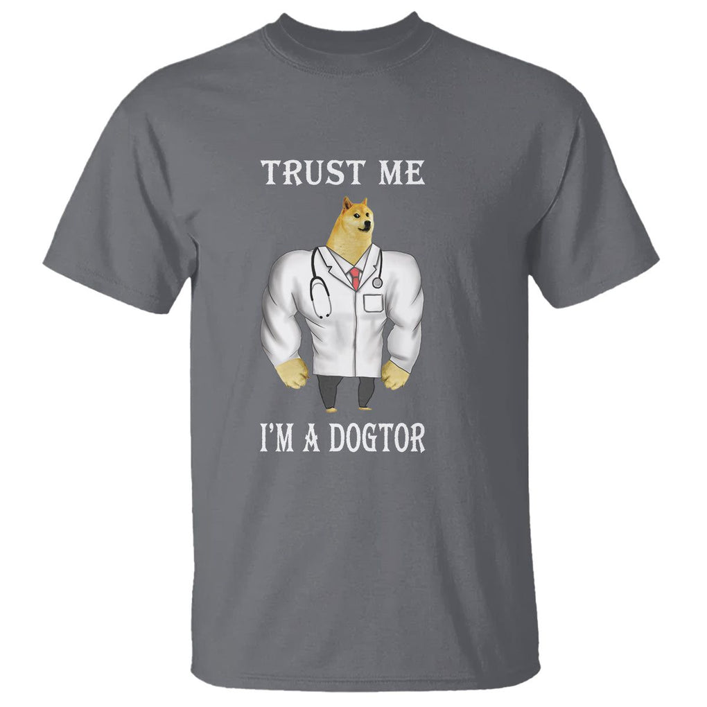 Funny Dog T Shirt Trust Me I'm A Dogtor Dog Doctor TS09 Charcoal Printyourwear