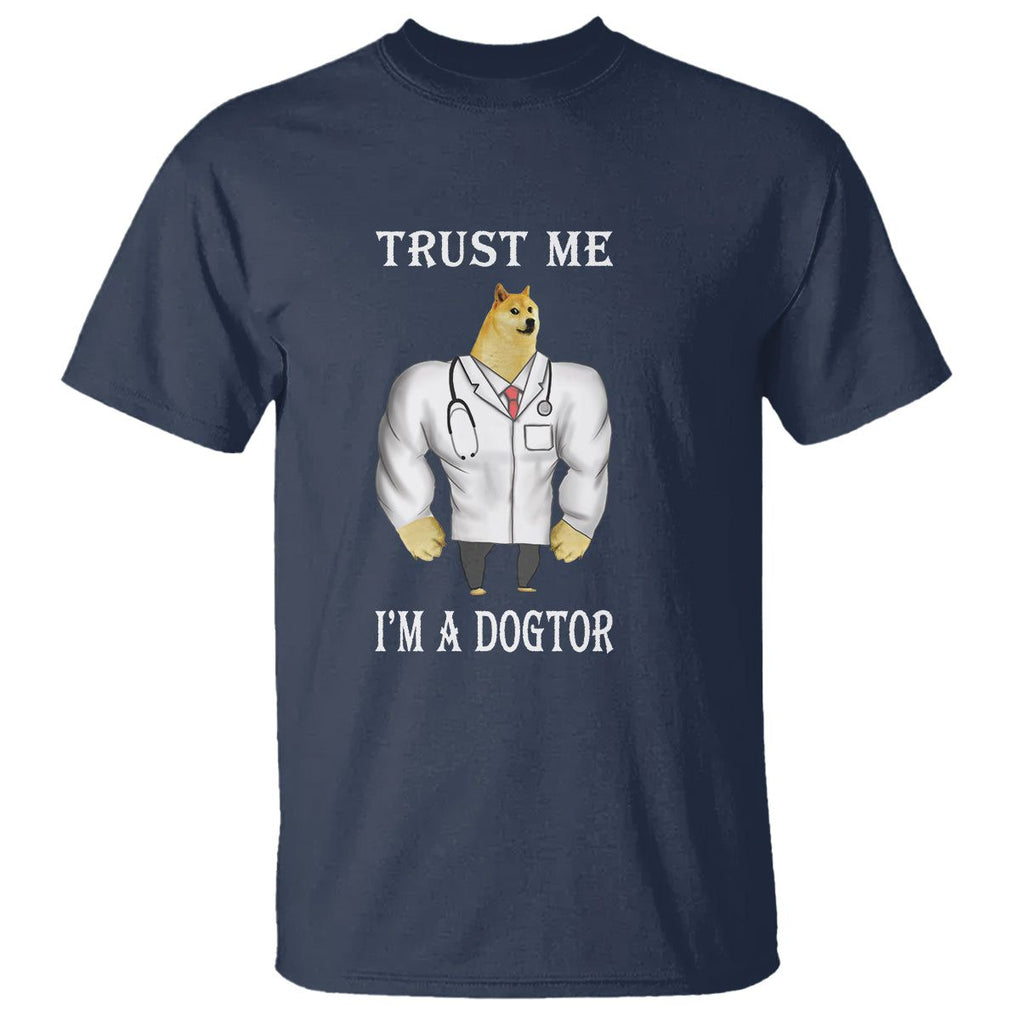 Funny Dog T Shirt Trust Me I'm A Dogtor Dog Doctor TS09 Navy Printyourwear