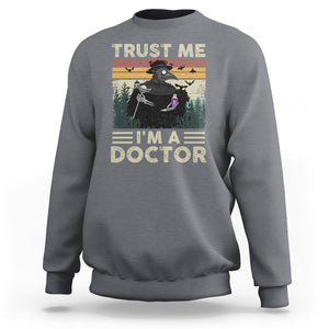 Plague Doctor Sweatshirt Trust Me I'm A Doctor Face Mask Physician TS09 Charcoal Printyourwear