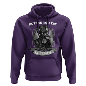 Plague Doctor Hoodie But Did You Try Leeches TS09 Purple Printyourwear