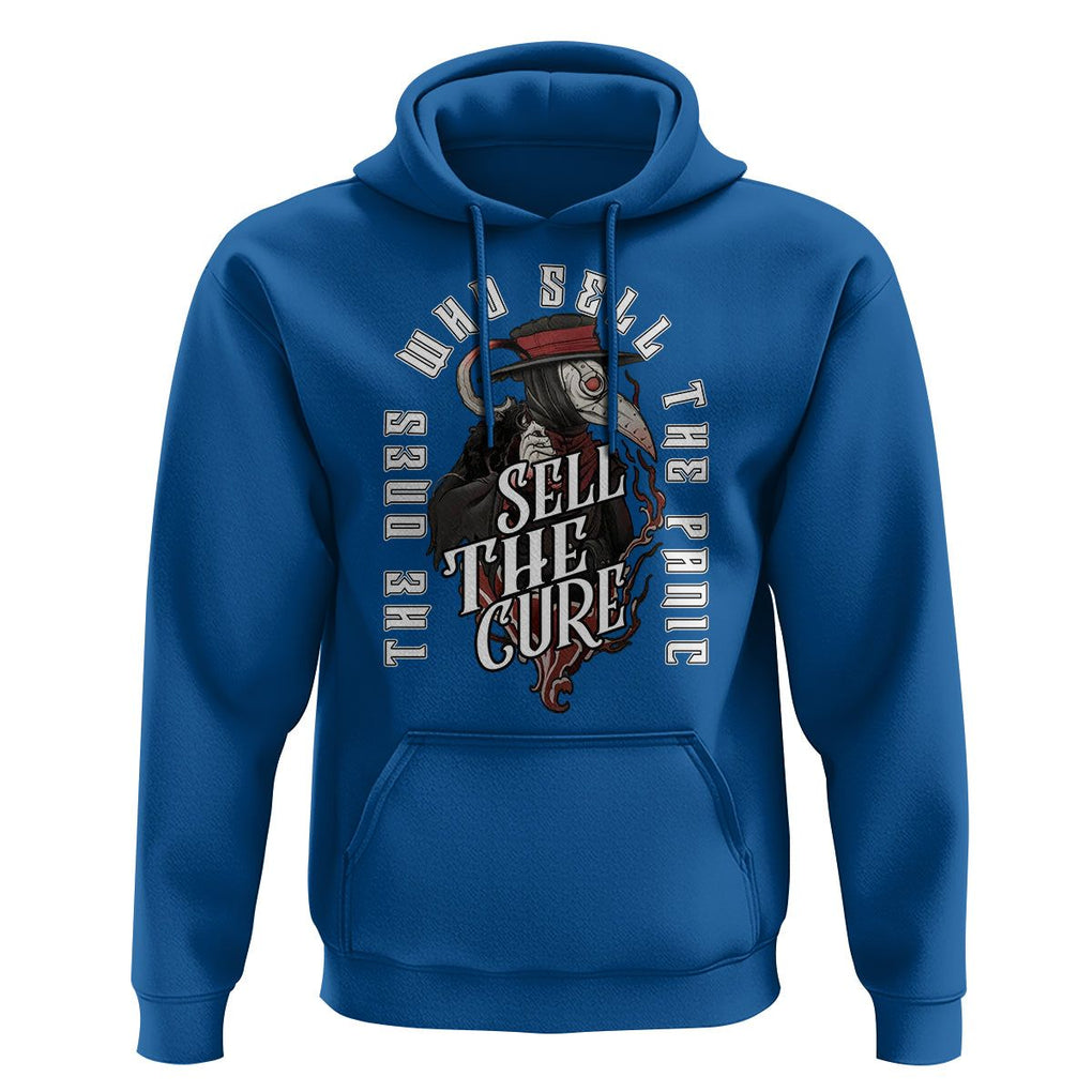 Plague Doctor Hoodie The Ones Who Sell the Panic Sell the Cure TS09 Royal Blue Printyourwear