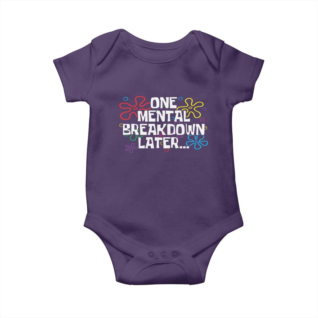 Funny Mental Health Baby Onesie One Mental Breakdown Later TS09 Purple Print Your Wear