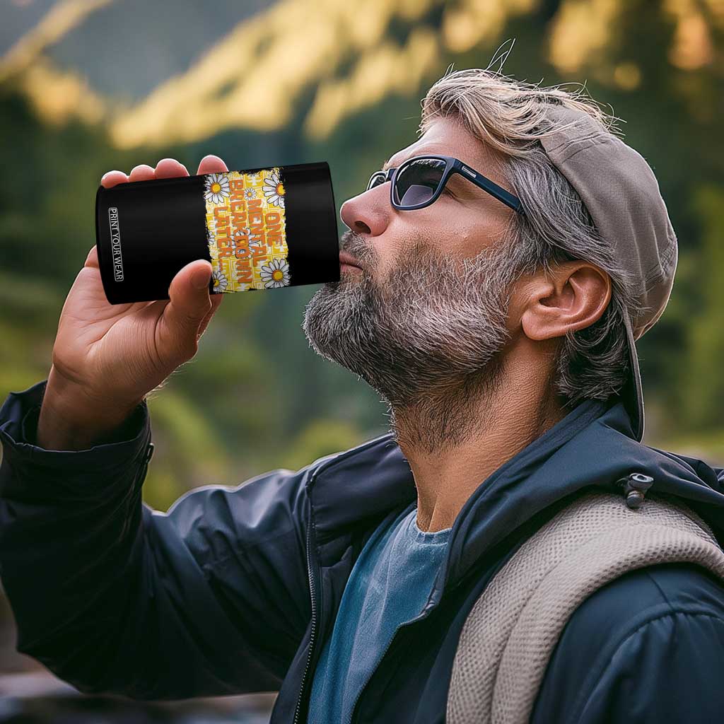 Funny One Mental Breakdown Later 4 in 1 Can Cooler Tumbler Daisy Mental Health TS09 Print Your Wear