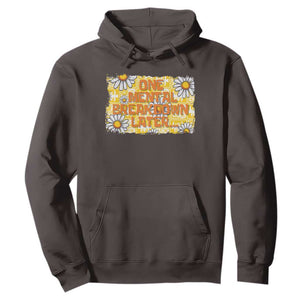 Funny One Mental Breakdown Later Hoodie Daisy Mental Health TS09 Dark Chocolate Print Your Wear