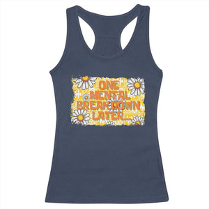 Funny One Mental Breakdown Later Racerback Tank Top Daisy Mental Health TS09 Navy Print Your Wear