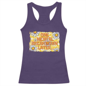 Funny One Mental Breakdown Later Racerback Tank Top Daisy Mental Health TS09 Purple Print Your Wear