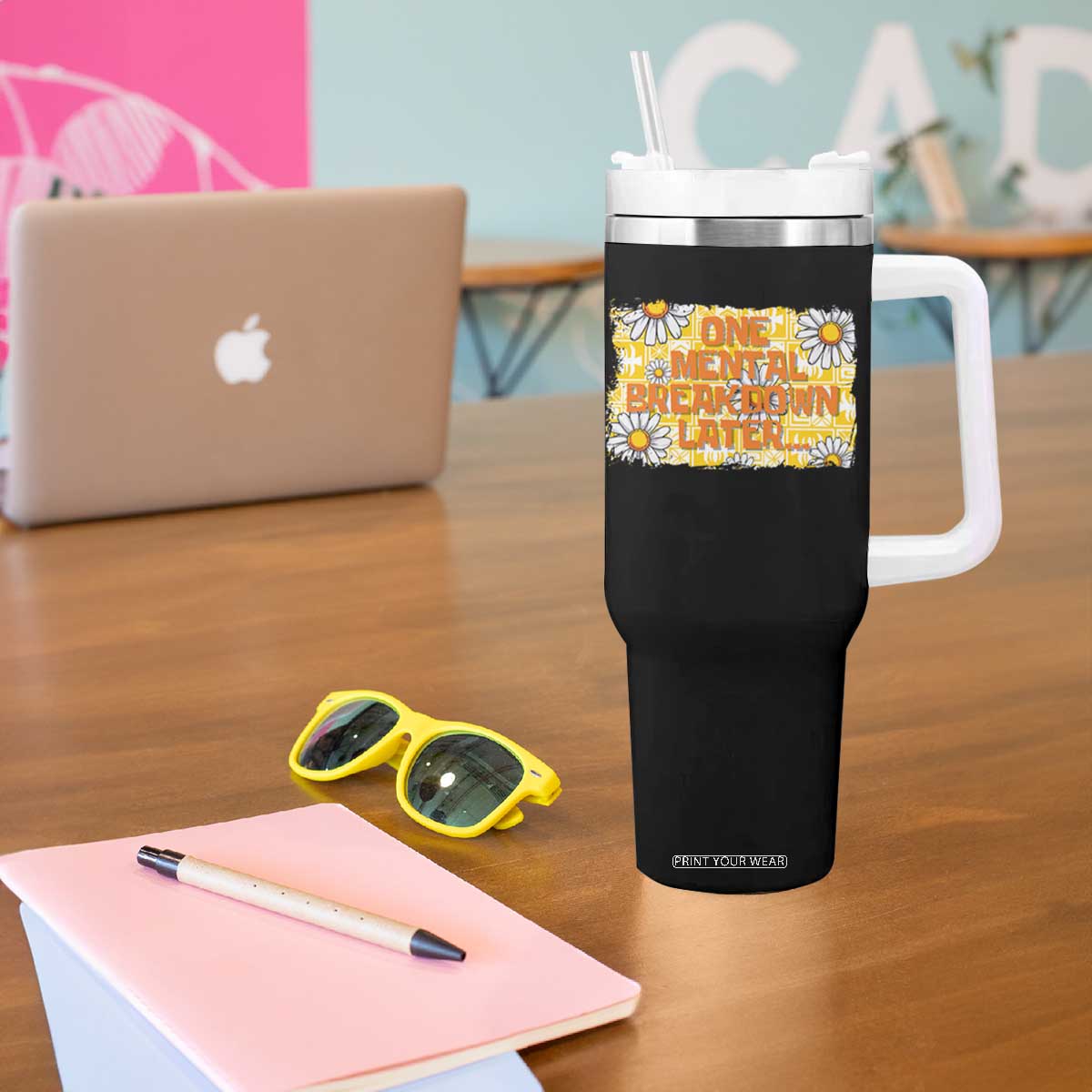Funny One Mental Breakdown Later Tumbler With Handle Daisy Mental Health TS09 Print Your Wear