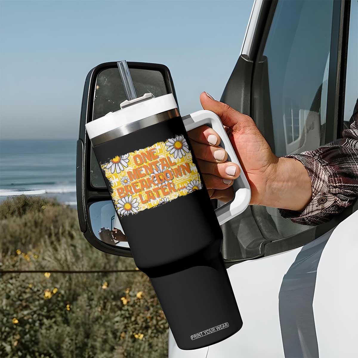 Funny One Mental Breakdown Later Tumbler With Handle Daisy Mental Health TS09 Print Your Wear