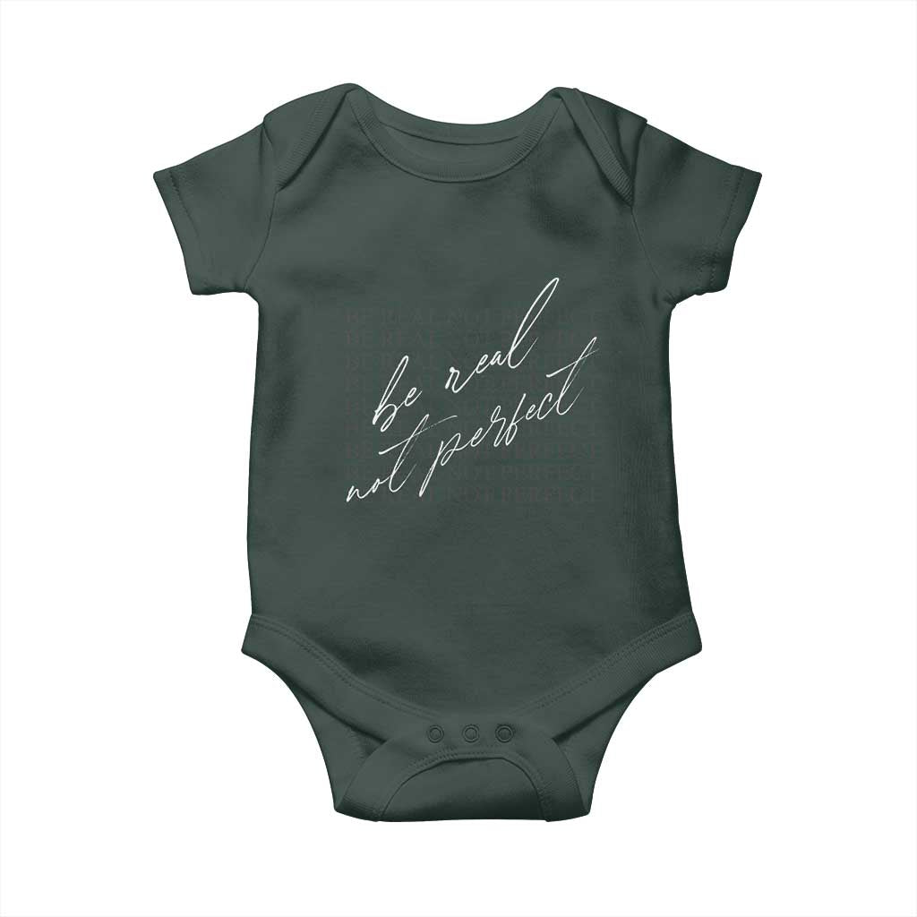 Be Real Not Perfect Baby Onesie TS09 Print Your Wear