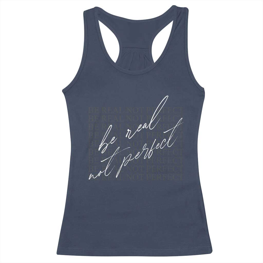 Be Real Not Perfect Racerback Tank Top TS09 Navy Print Your Wear