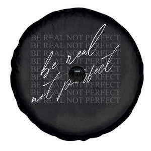 Be Real Not Perfect Spare Tire Cover TS09 Print Your Wear