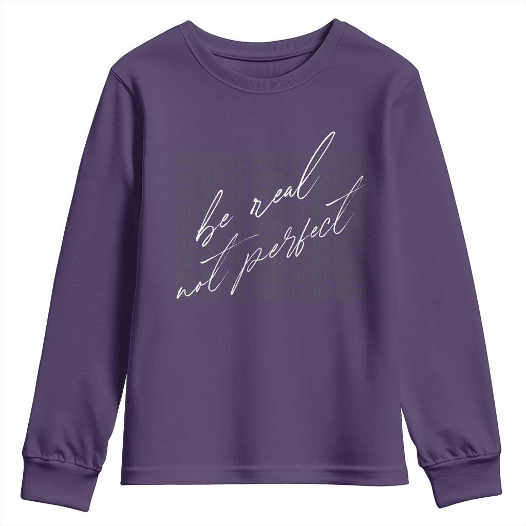 Be Real Not Perfect Youth Sweatshirt TS09 Purple Print Your Wear
