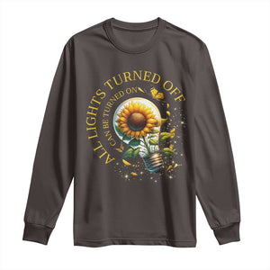 Mental Health Motivation Quote Long Sleeve Shirt All Lights Turned Off Can Be Turned On TS09 Dark Chocolate Print Your Wear
