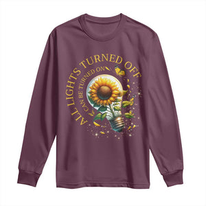 Mental Health Motivation Quote Long Sleeve Shirt All Lights Turned Off Can Be Turned On TS09 Maroon Print Your Wear