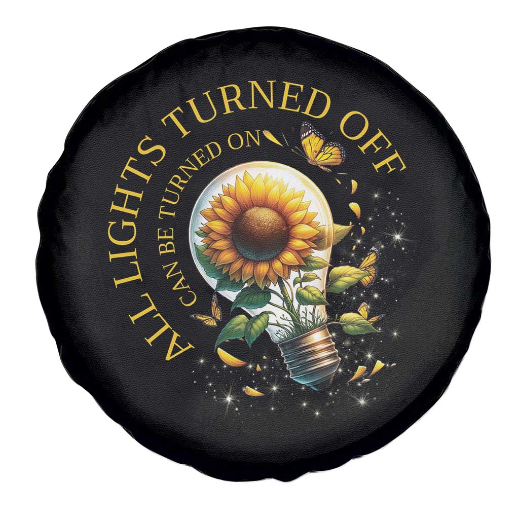 Mental Health Motivation Quote Spare Tire Cover All Lights Turned Off Can Be Turned On TS09 Print Your Wear