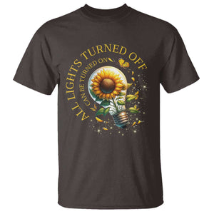 Mental Health Motivation Quote T Shirt All Lights Turned Off Can Be Turned On TS09 Dark Chocolate Print Your Wear