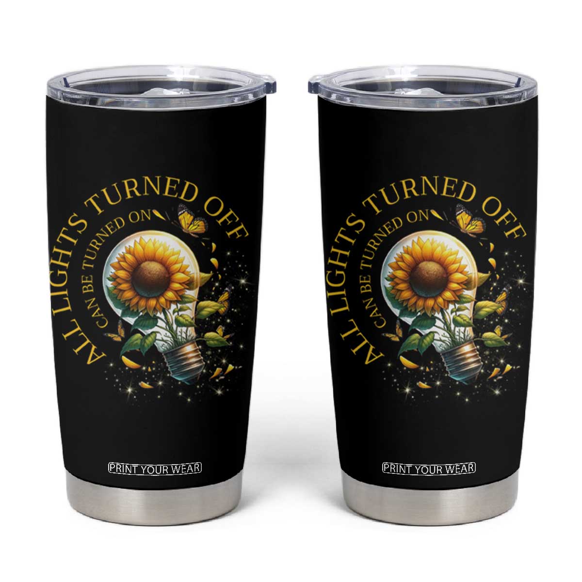 Mental Health Motivation Quote Tumbler Cup All Lights Turned Off Can Be Turned On TS09 Black Print Your Wear
