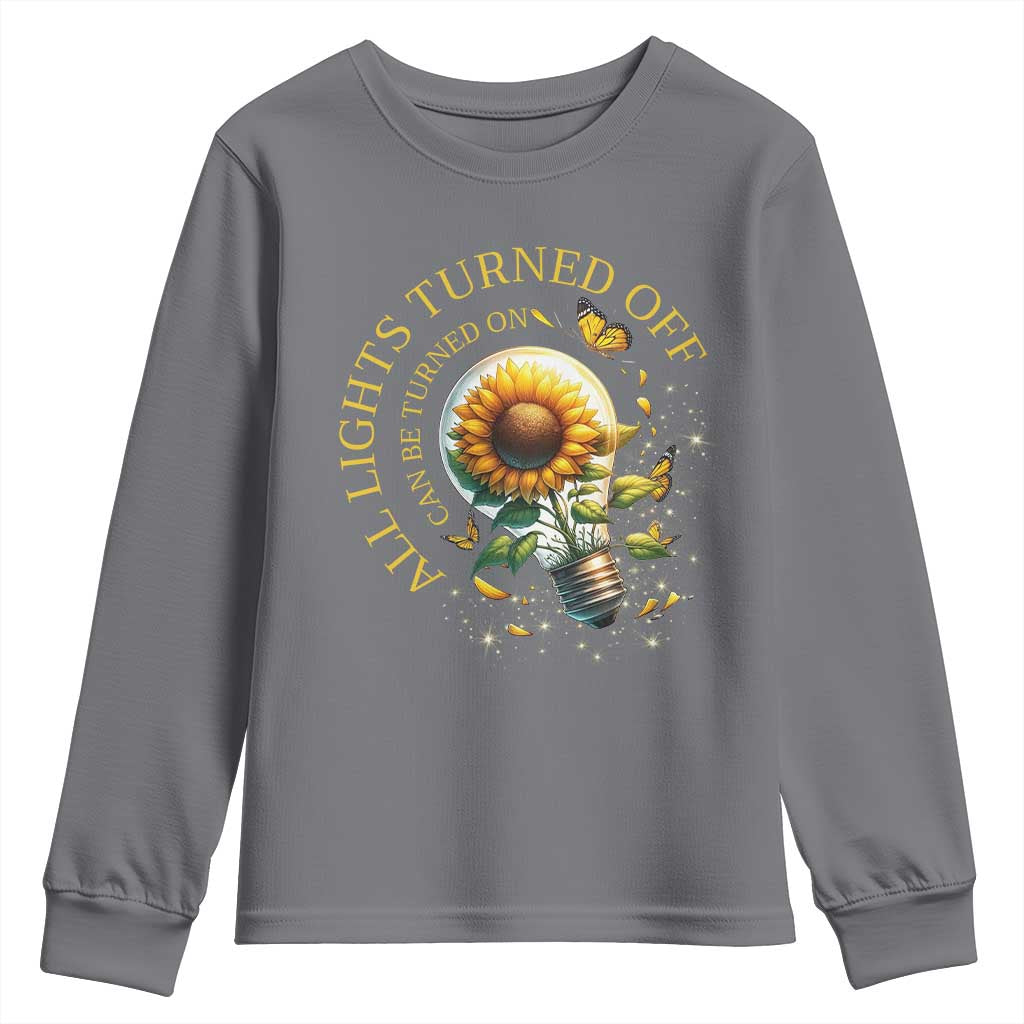Mental Health Motivation Quote Youth Sweatshirt All Lights Turned Off Can Be Turned On TS09 Charcoal Print Your Wear