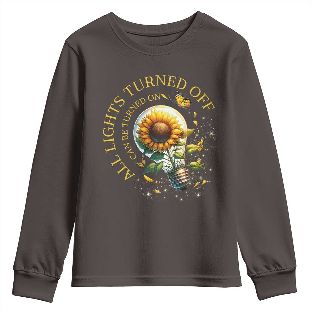 Mental Health Motivation Quote Youth Sweatshirt All Lights Turned Off Can Be Turned On TS09 Dark Chocolate Print Your Wear