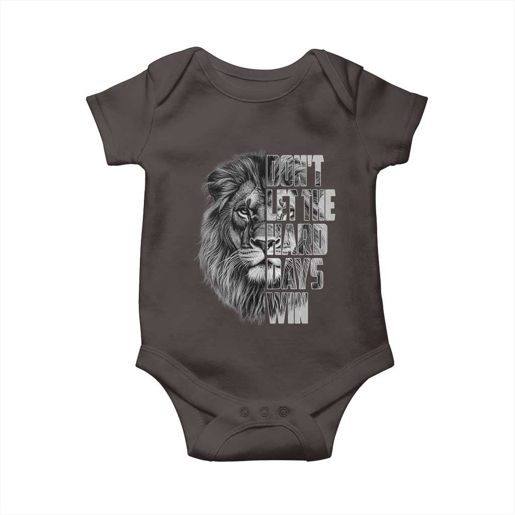 Don't Let the Hard Days Win Baby Onesie Lion Power Mental Health Warrior TS09 Dark Chocolate Print Your Wear