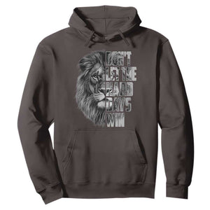 Don't Let the Hard Days Win Hoodie Lion Power Mental Health Warrior TS09 Dark Chocolate Print Your Wear