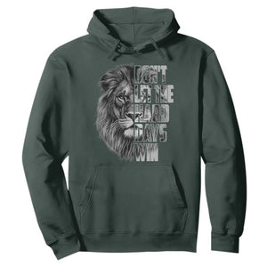 Don't Let the Hard Days Win Hoodie Lion Power Mental Health Warrior TS09 Dark Forest Green Print Your Wear