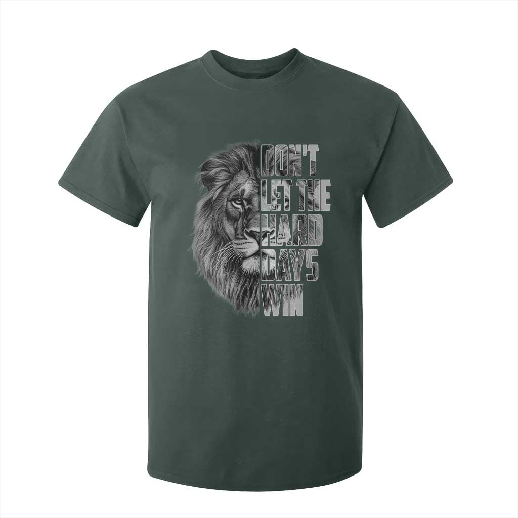 Don't Let the Hard Days Win T Shirt For Kid Lion Power Mental Health Warrior TS09 Dark Forest Green Print Your Wear