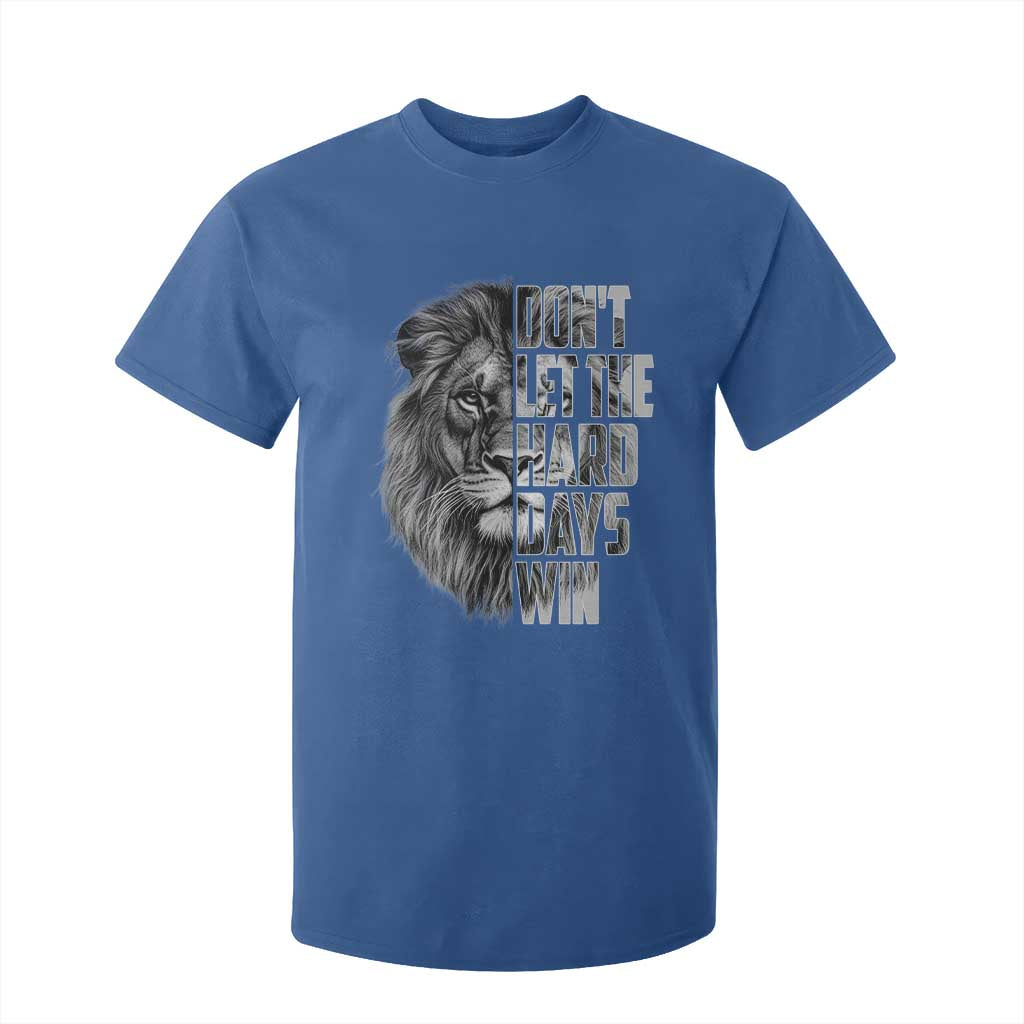Don't Let the Hard Days Win T Shirt For Kid Lion Power Mental Health Warrior TS09 Royal Blue Print Your Wear