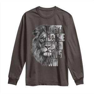 Don't Let the Hard Days Win Long Sleeve Shirt Lion Power Mental Health Warrior TS09 Dark Chocolate Print Your Wear