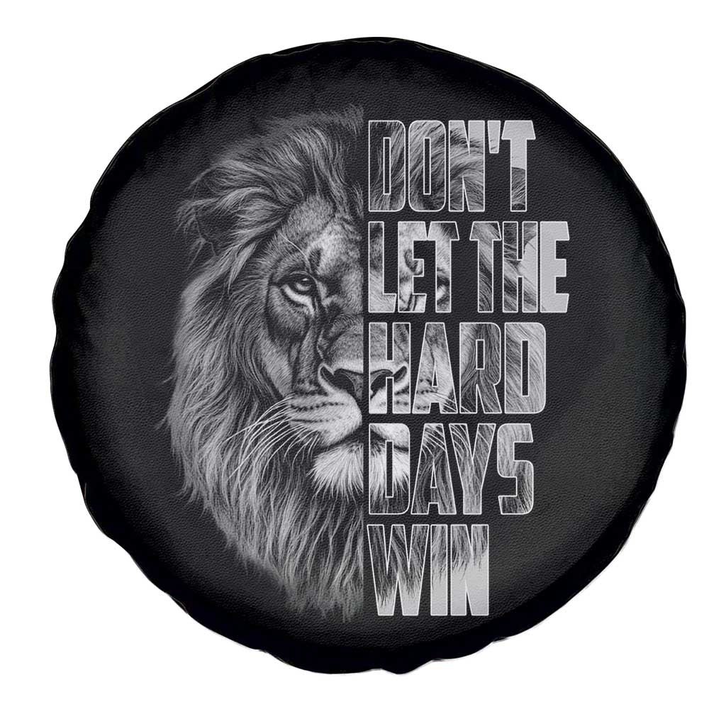 Don't Let the Hard Days Win Spare Tire Cover Lion Power Mental Health Warrior TS09 Print Your Wear