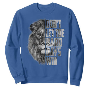 Don't Let the Hard Days Win Sweatshirt Lion Power Mental Health Warrior TS09 Royal Blue Print Your Wear