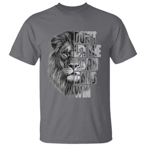 Don't Let the Hard Days Win T Shirt Lion Power Mental Health Warrior TS09 Charcoal Print Your Wear