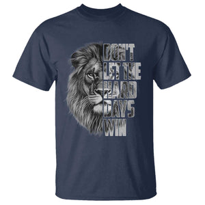 Don't Let the Hard Days Win T Shirt Lion Power Mental Health Warrior TS09 Navy Print Your Wear