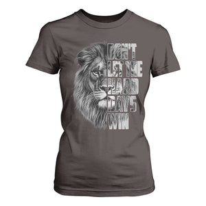 Don't Let the Hard Days Win T Shirt For Women Lion Power Mental Health Warrior TS09 Dark Chocolate Print Your Wear