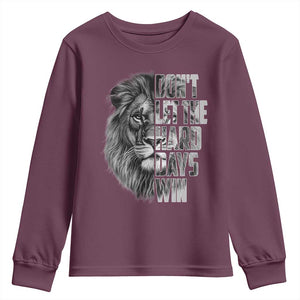 Don't Let the Hard Days Win Youth Sweatshirt Lion Power Mental Health Warrior TS09 Maroon Print Your Wear