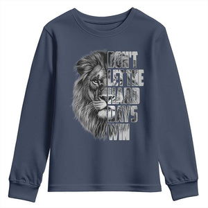 Don't Let the Hard Days Win Youth Sweatshirt Lion Power Mental Health Warrior TS09 Navy Print Your Wear