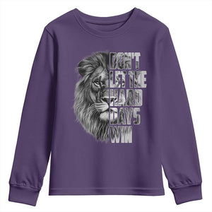 Don't Let the Hard Days Win Youth Sweatshirt Lion Power Mental Health Warrior TS09 Purple Print Your Wear