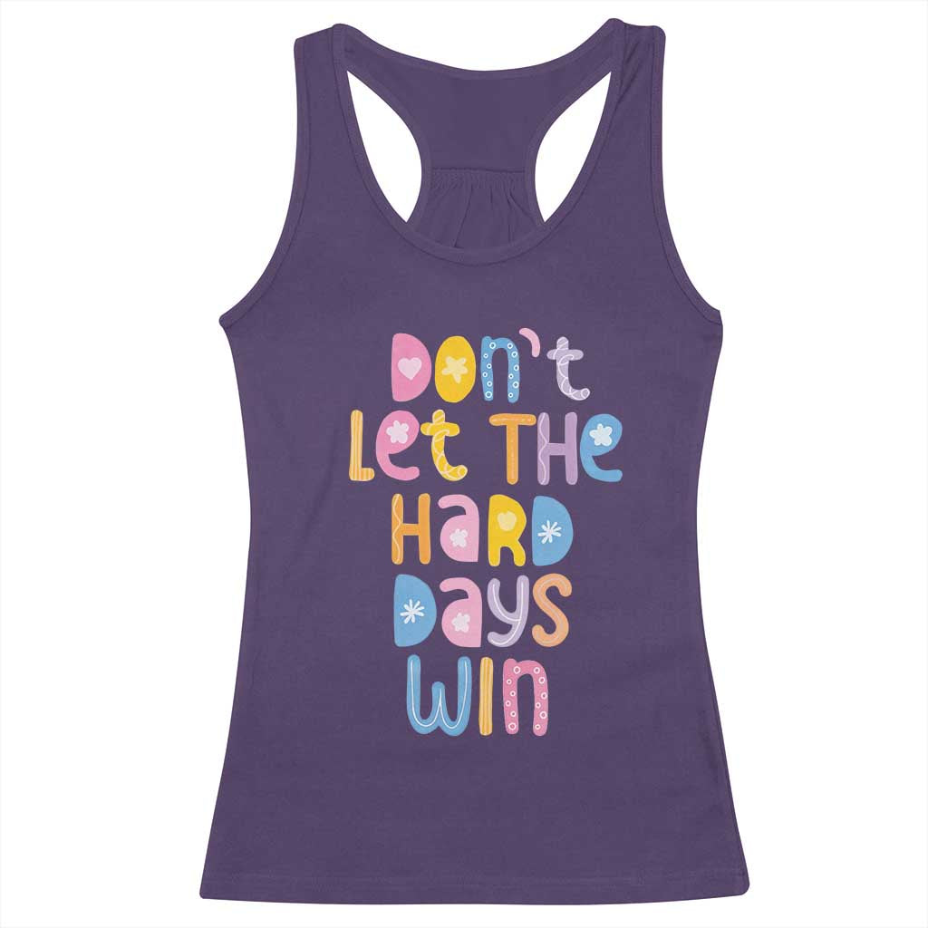 Don't Let the Hard Days Win Racerback Tank Top TS09 Purple Print Your Wear
