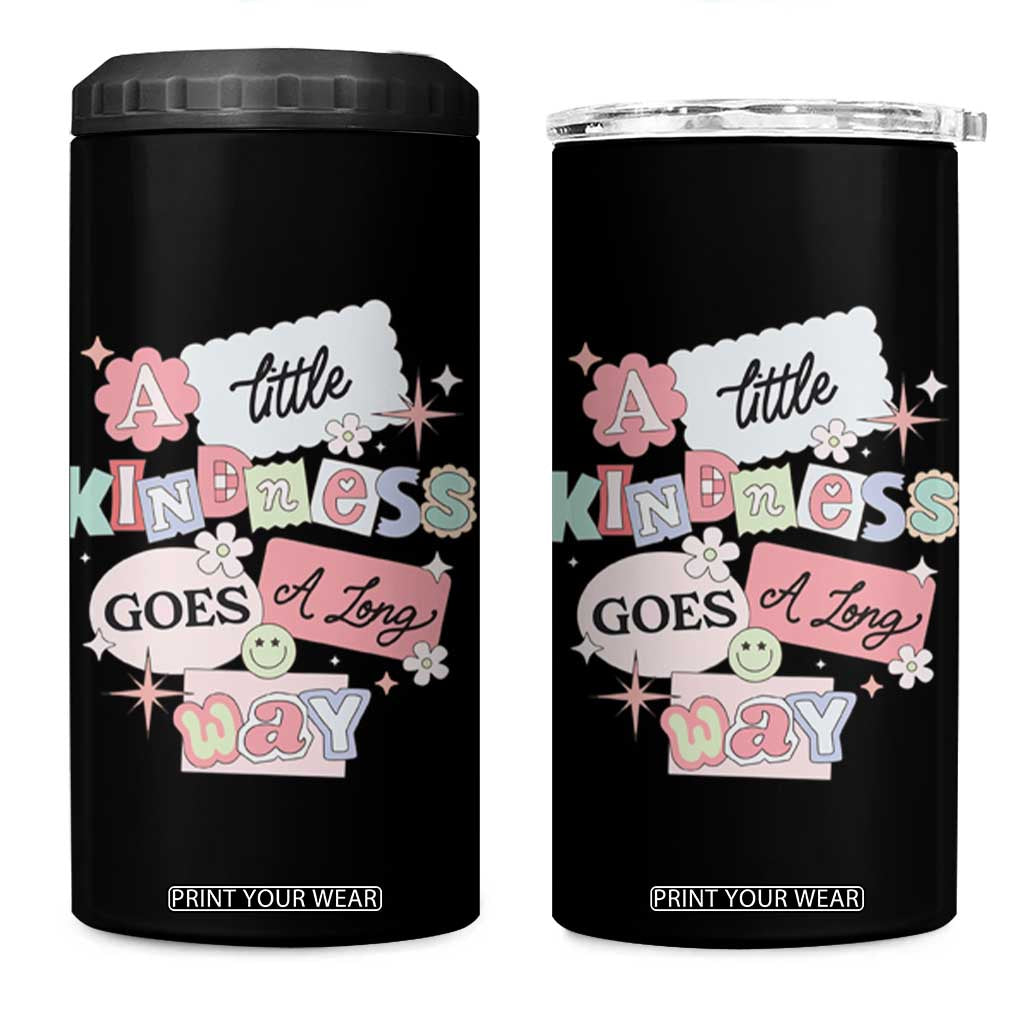 Inspirational A Little Kindness Goes A Long Way 4 in 1 Can Cooler Tumbler TS09 One Size: 16 oz Black Print Your Wear